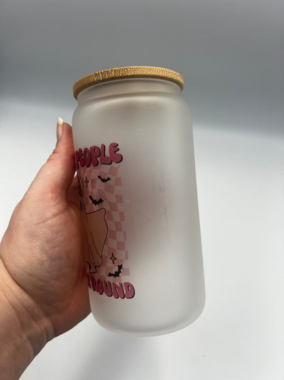 I ghost people Glass can