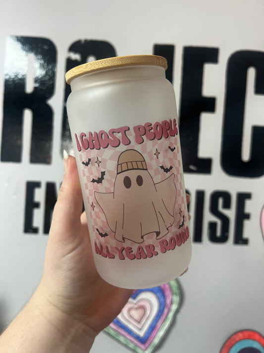 I ghost people Glass can