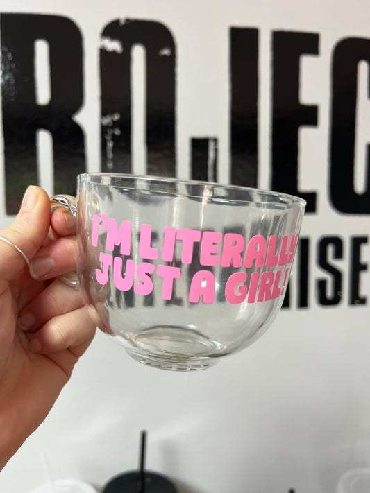 I'm literally just a girl Glass Mug